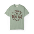 Certified Dirt Bag T-shirt