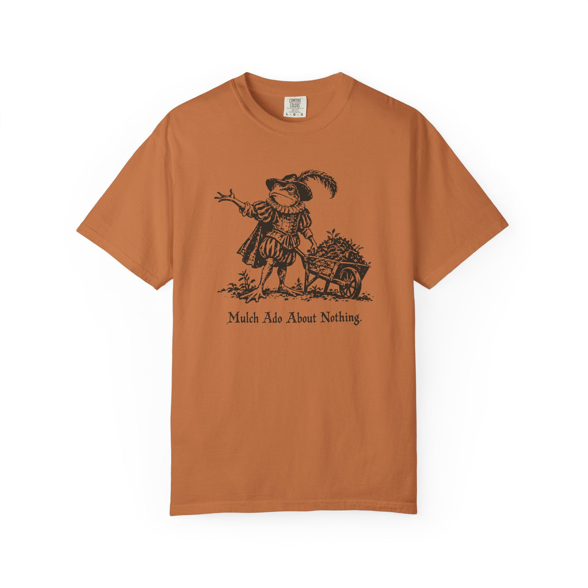 Mulch Ado T-shirt