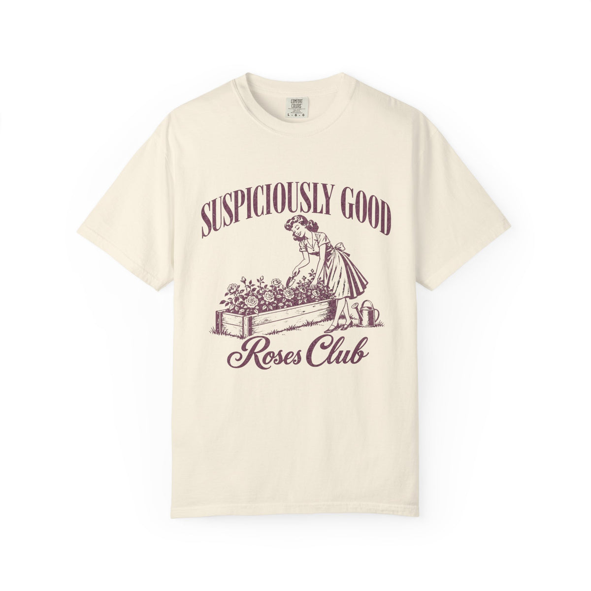 Suspiciously Good Roses T-shirt