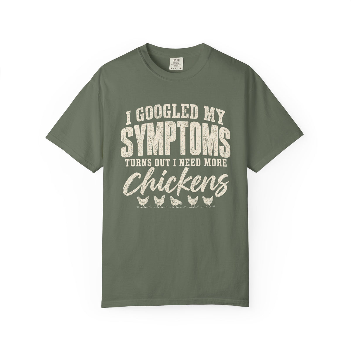 I Need More Chickens T-shirt