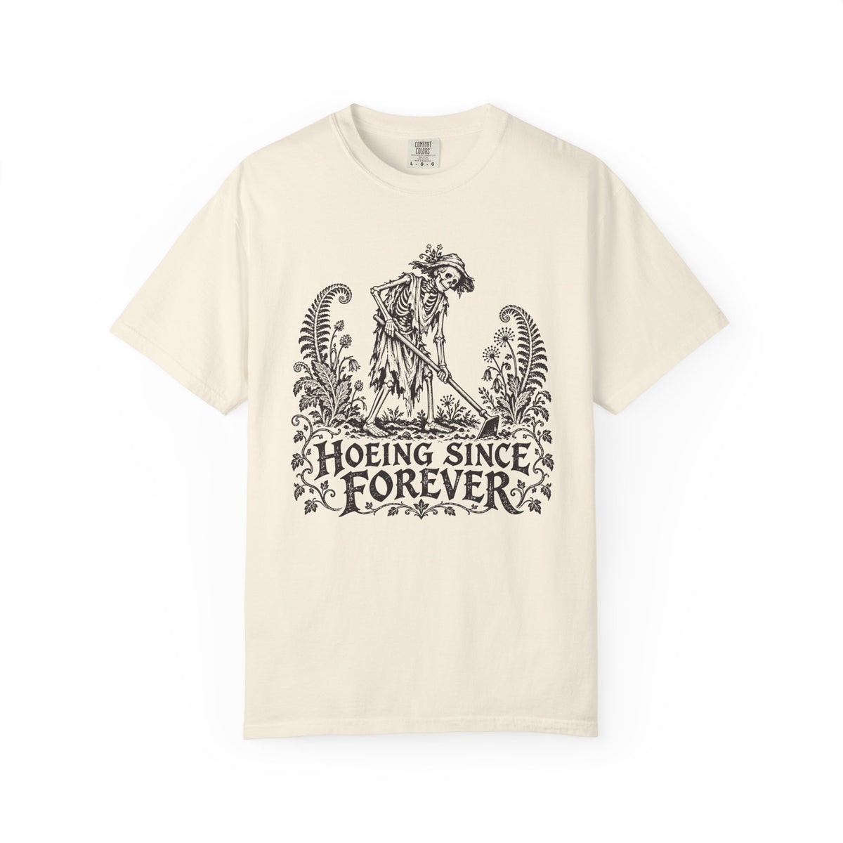Hoeing Since Forever T-shirt