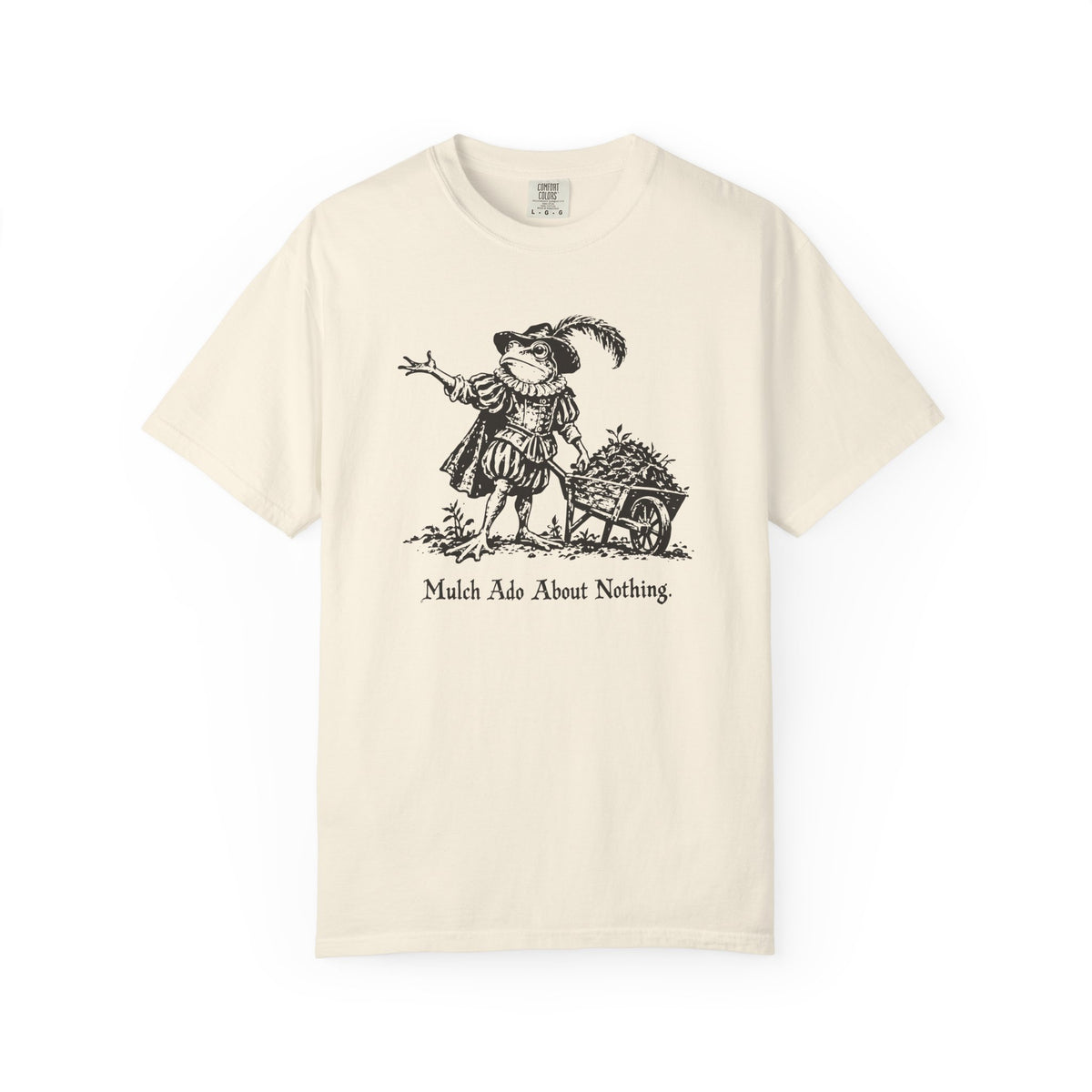Mulch Ado T-shirt