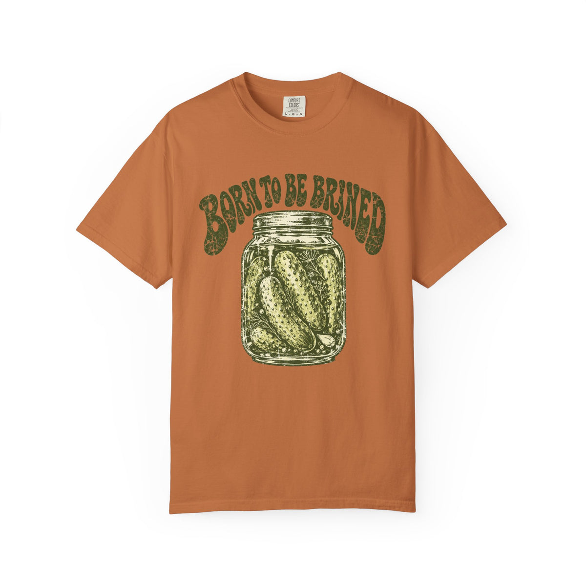 Born To Be Brined T-shirt