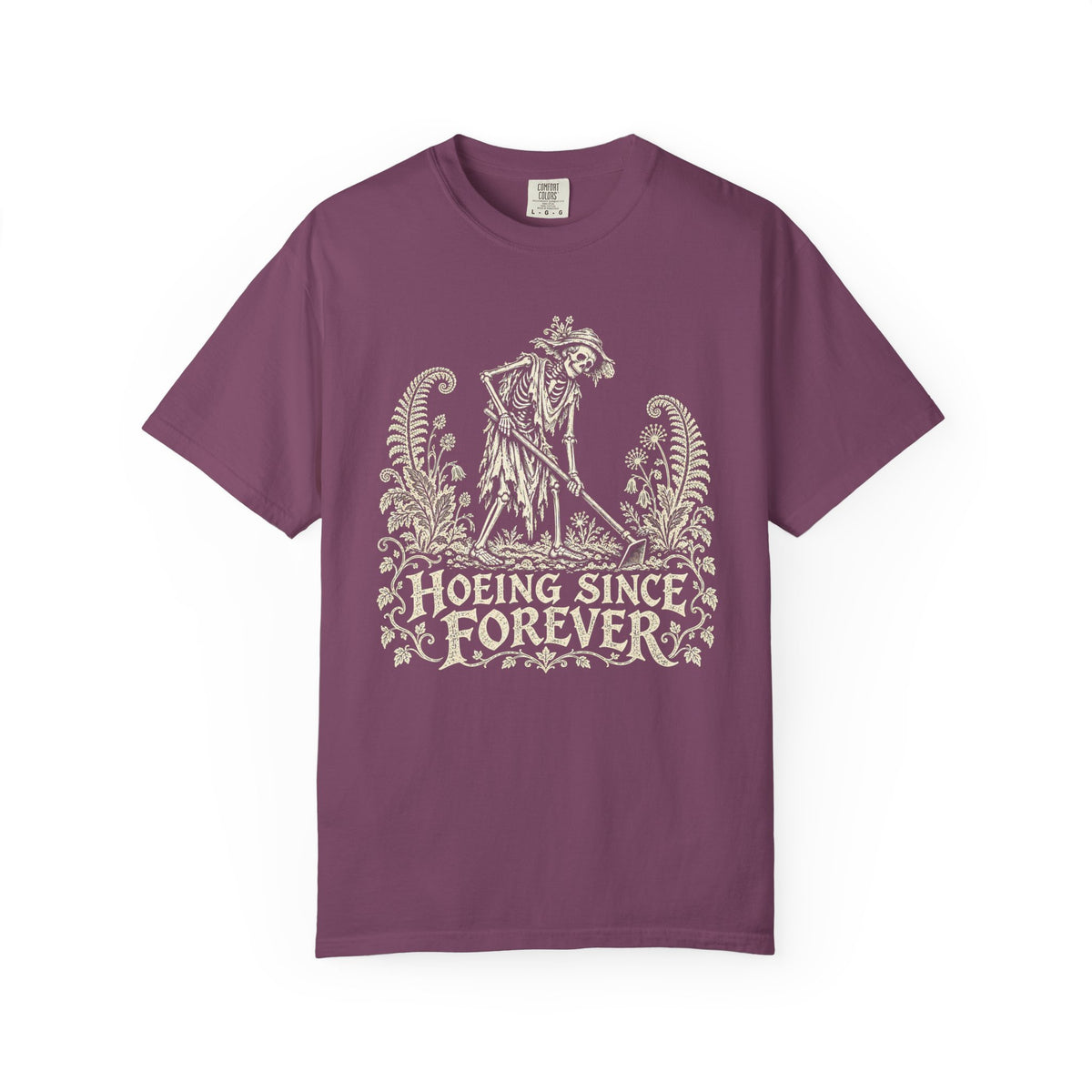 Hoeing Since Forever T-shirt